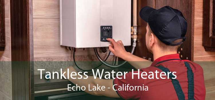 Tankless Water Heaters Echo Lake - California