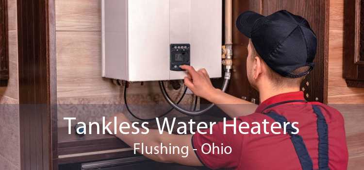 Tankless Water Heaters Flushing - Ohio