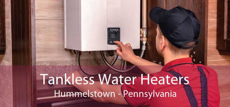 Tankless Water Heaters Hummelstown - Pennsylvania
