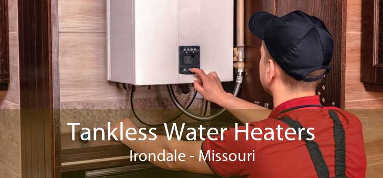 Tankless Water Heaters Irondale - Missouri