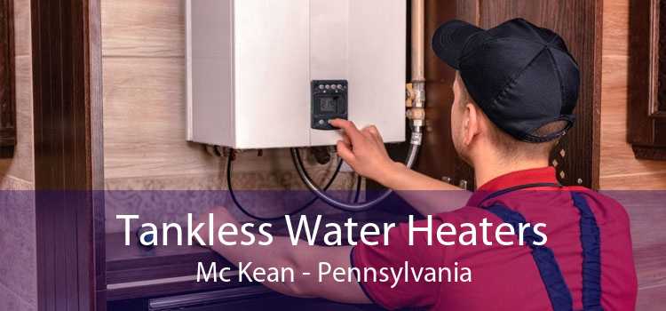 Tankless Water Heaters Mc Kean - Pennsylvania