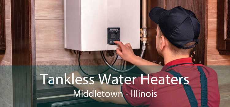 Tankless Water Heaters Middletown - Illinois