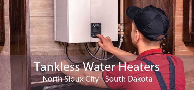 Tankless Water Heaters North Sioux City - South Dakota
