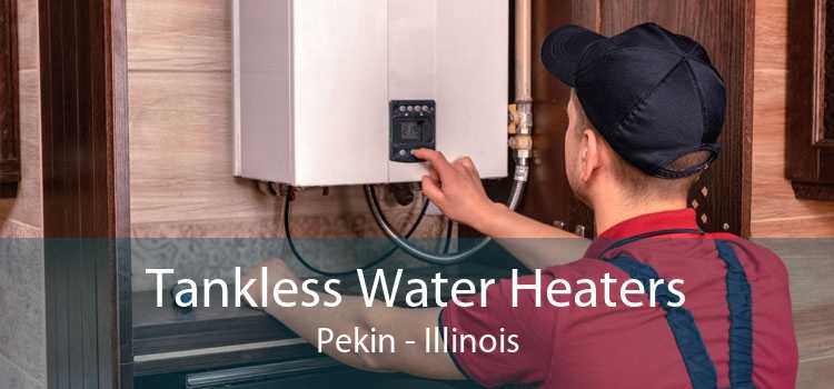 Tankless Water Heaters Pekin - Illinois