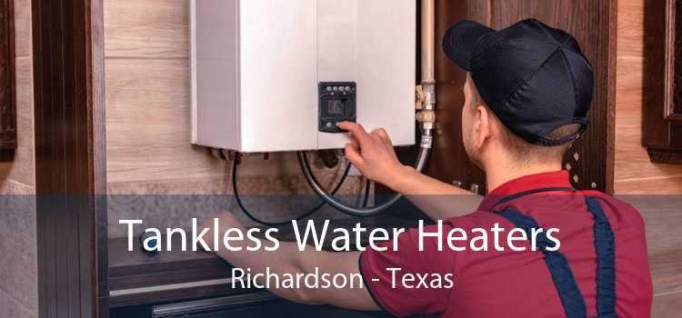 Tankless Water Heaters Richardson - Texas