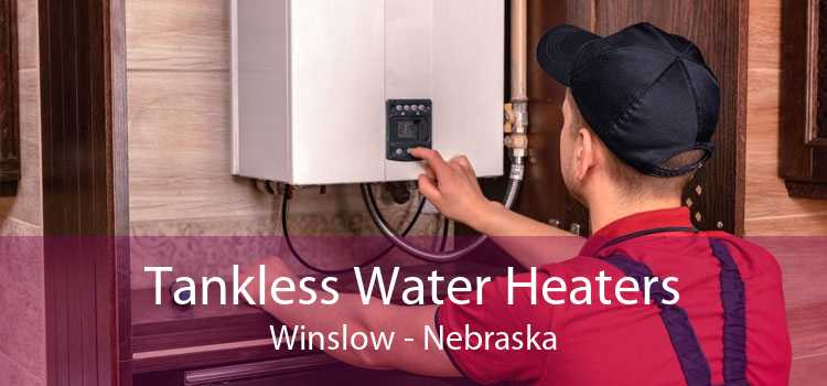 Tankless Water Heaters Winslow - Nebraska