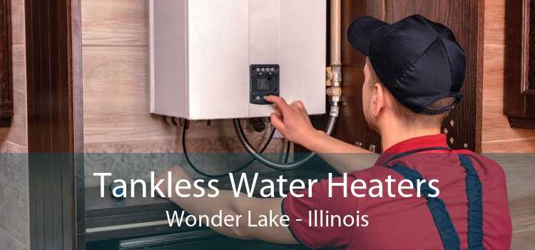 Tankless Water Heaters Wonder Lake - Illinois