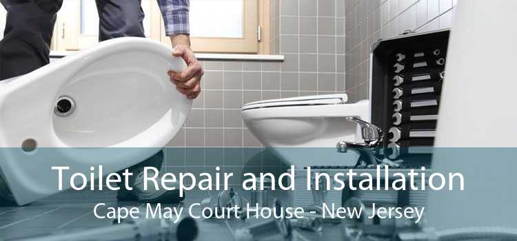 Toilet Repair and Installation Cape May Court House - New Jersey
