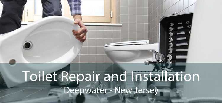 Toilet Repair and Installation Deepwater - New Jersey