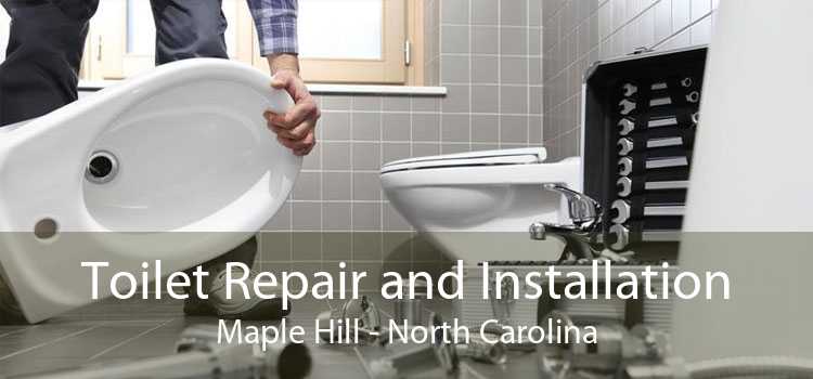 Toilet Repair and Installation Maple Hill - North Carolina