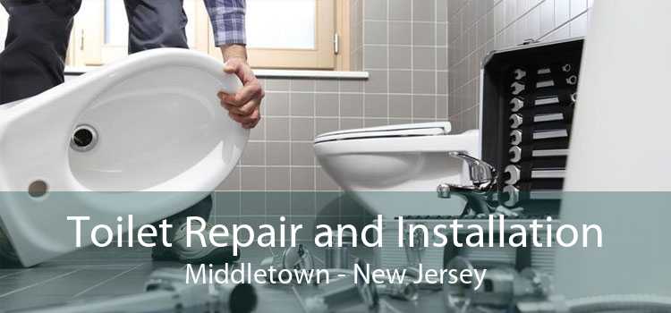 Toilet Repair and Installation Middletown - New Jersey