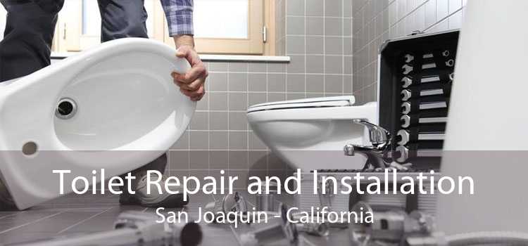 Toilet Repair and Installation San Joaquin - California