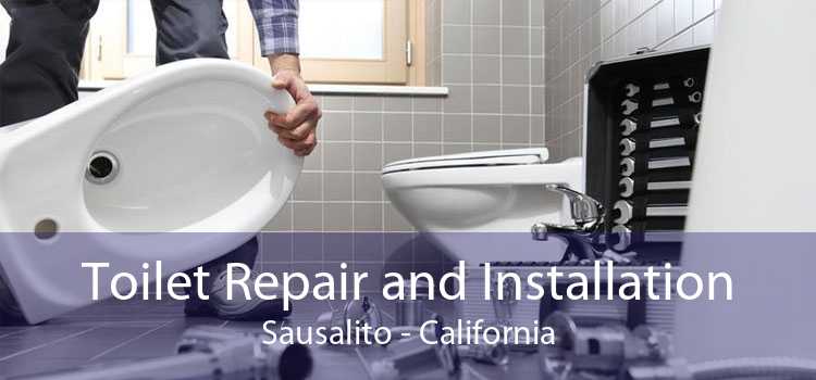 Toilet Repair and Installation Sausalito - California