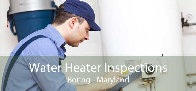 Water Heater Inspections Boring - Maryland