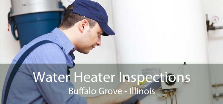 Water Heater Inspections Buffalo Grove - Illinois