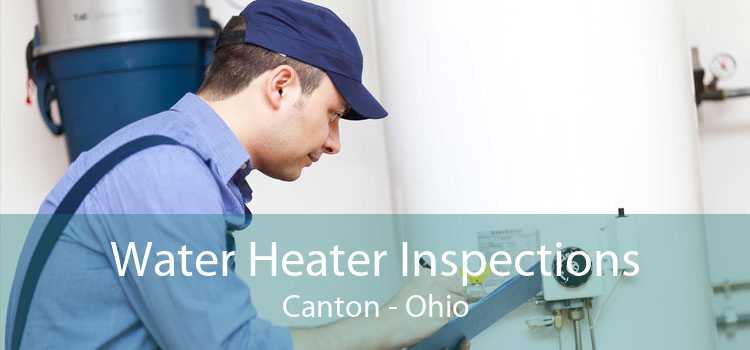 Water Heater Inspections Canton - Ohio