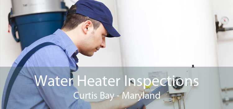 Water Heater Inspections Curtis Bay - Maryland