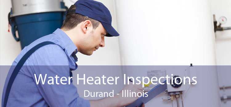 Water Heater Inspections Durand - Illinois
