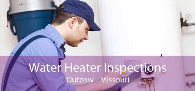 Water Heater Inspections Dutzow - Missouri
