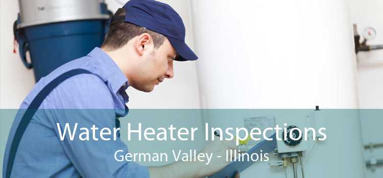 Water Heater Inspections German Valley - Illinois
