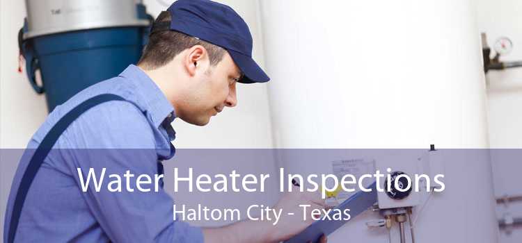 Water Heater Inspections Haltom City - Texas