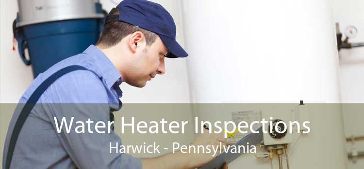 Water Heater Inspections Harwick - Pennsylvania