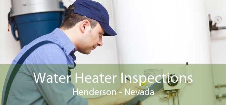 Water Heater Inspections Henderson - Nevada