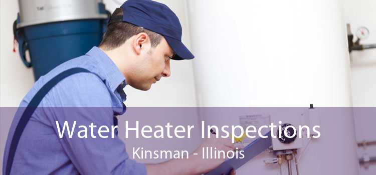 Water Heater Inspections Kinsman - Illinois