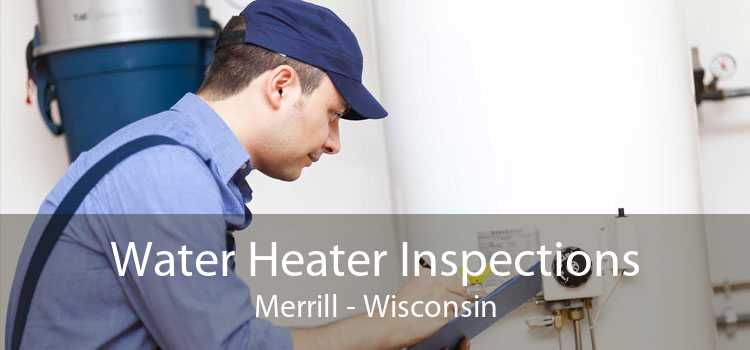 Water Heater Inspections Merrill - Wisconsin