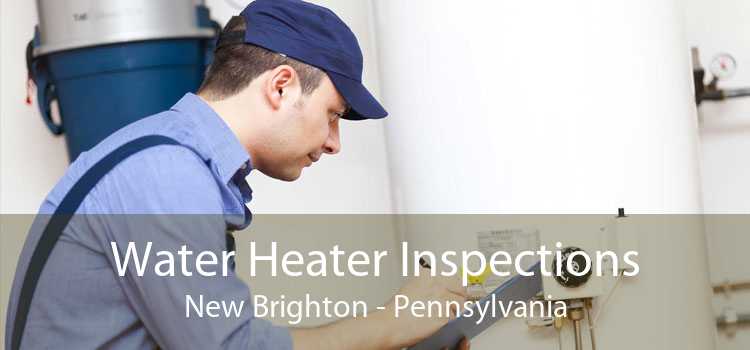 Water Heater Inspections New Brighton - Pennsylvania