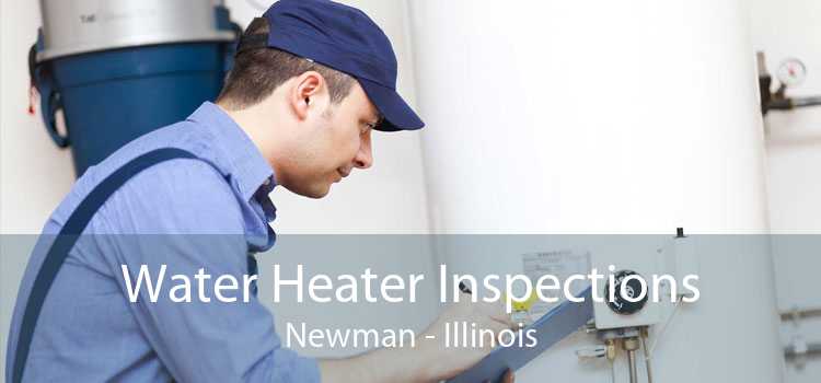 Water Heater Inspections Newman - Illinois