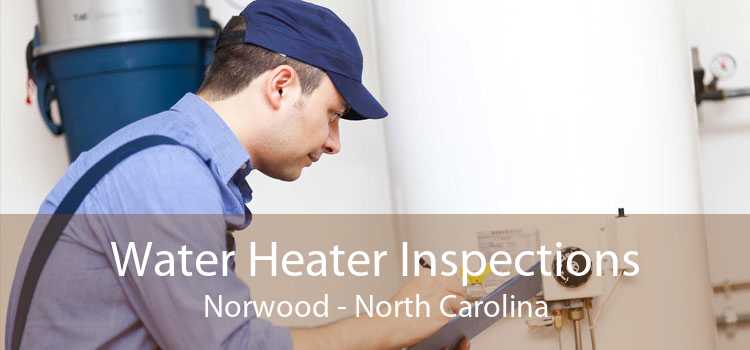 Water Heater Inspections Norwood - North Carolina