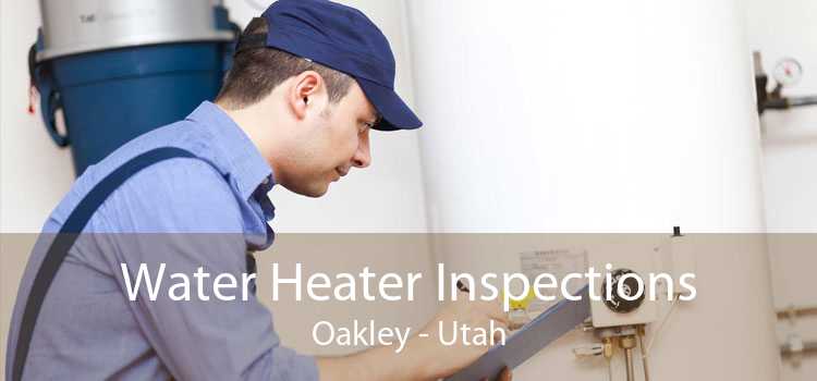 Water Heater Inspections Oakley - Utah