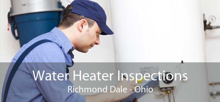 Water Heater Inspections Richmond Dale - Ohio