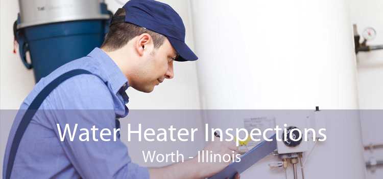 Water Heater Inspections Worth - Illinois