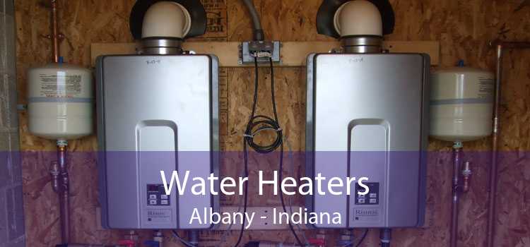 Water Heaters Albany - Indiana