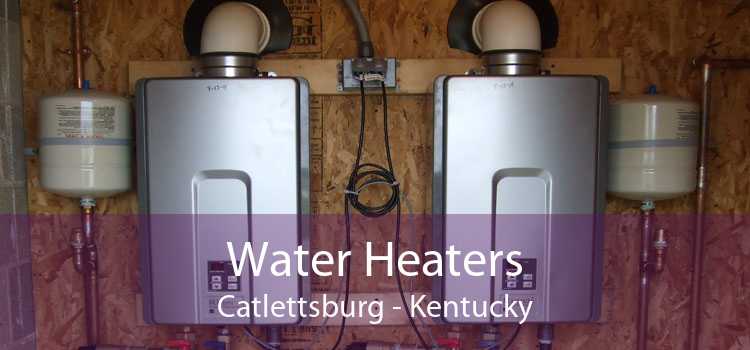Water Heaters Catlettsburg - Kentucky