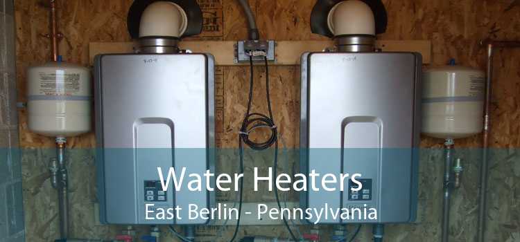Water Heaters East Berlin - Pennsylvania