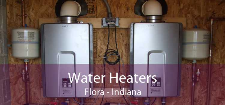 Water Heaters Flora - Indiana