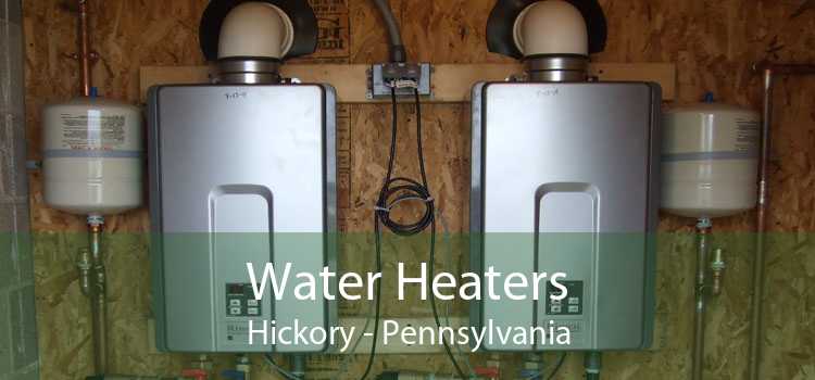 Water Heaters Hickory - Pennsylvania