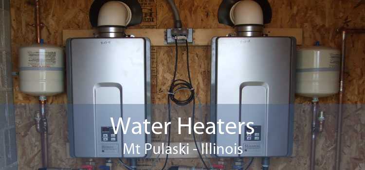Water Heaters Mt Pulaski - Illinois