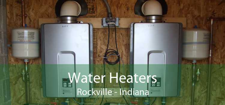 Water Heaters Rockville - Indiana