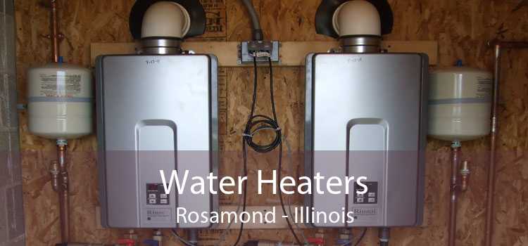 Water Heaters Rosamond - Illinois