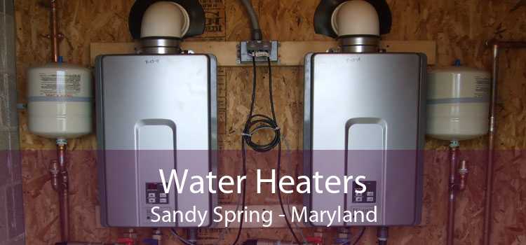 Water Heaters Sandy Spring - Maryland
