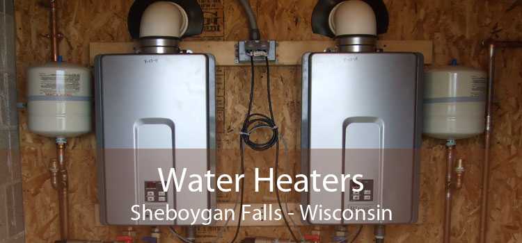 Water Heaters Sheboygan Falls - Wisconsin