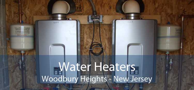 Water Heaters Woodbury Heights - New Jersey