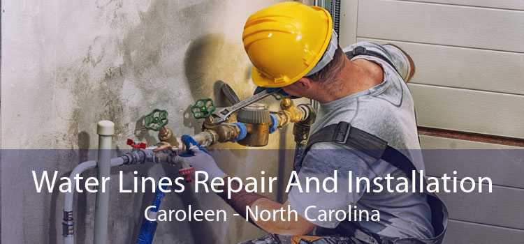 Water Lines Repair And Installation Caroleen - North Carolina