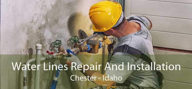 Water Lines Repair And Installation Chester - Idaho