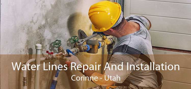 Water Lines Repair And Installation Corinne - Utah