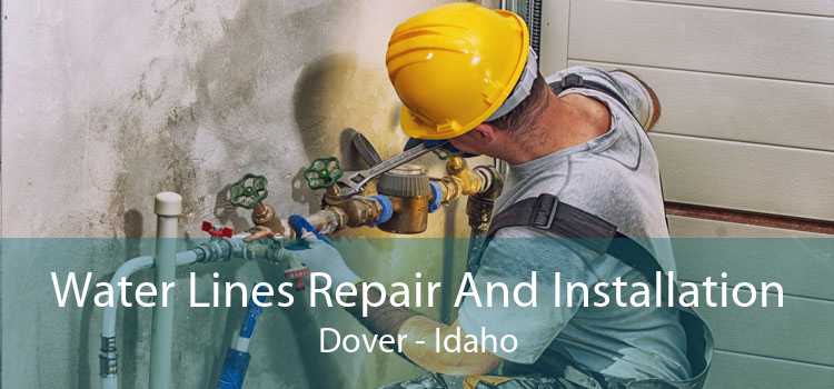 Water Lines Repair And Installation Dover - Idaho